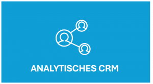 Analytisches CRM Analytisches CRM