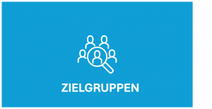 Zielgruppen Zielgruppen